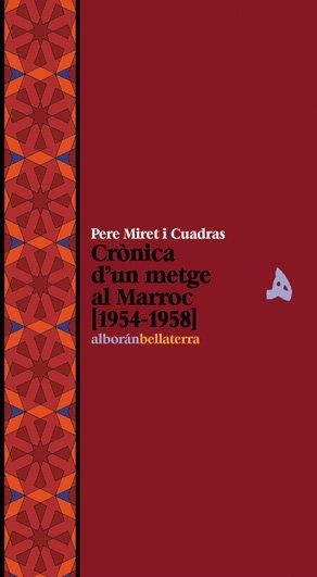 CRÒNICA D´UN METGE AL MARROC [1954-1958] | Miret i Cuadras, Pere | Llibreria La Figaflor - Abrera