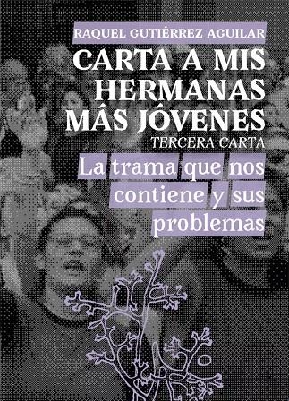 CARTA A MIS HERMANAS MÁS JÓVENES. TERCERA CARTA | Gutierrez Aguilar, Raquel / Aguilar, Raquel Gutiérrez | Llibreria La Figaflor - Abrera