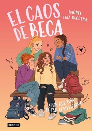 El caos de Beca 2. ¿Por qué todo es tan complicado? | DIAZ REGUERA, RAQUEL | Llibreria La Figaflor - Abrera