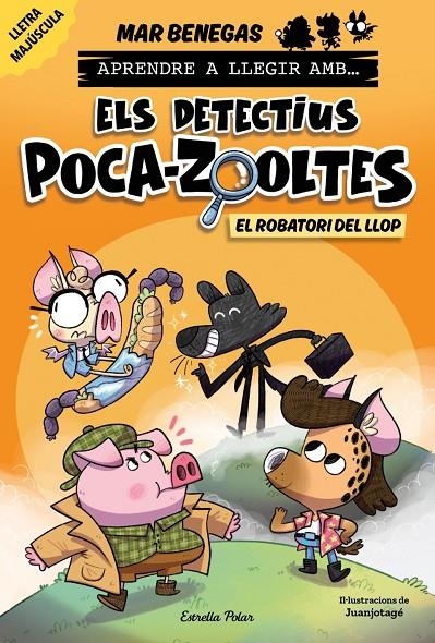 Aprendre a llegir amb Els detectius Poca-zooltes 11. El robatori del llop | Benegas, Mar | Llibreria La Figaflor - Abrera
