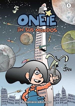 Oneie. En sus mundos | Amaníaco Ediciones | Llibreria La Figaflor - Abrera