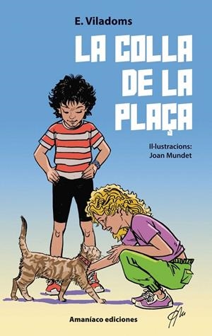 La colla de la Plaça | , E. Viladoms | Llibreria La Figaflor - Abrera