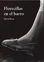 Florecillas en el barro | Rosa, David | Llibreria La Figaflor - Abrera
