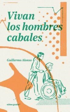 Vivan los hombres cabales | Alonso Barcia, Guillermo | Llibreria La Figaflor - Abrera