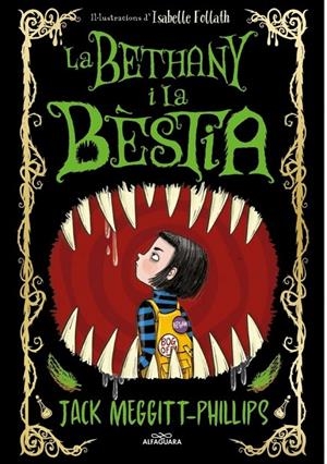 La Bethany i la Bèstia 1 - La Bethany i la Bèstia | , JACK MEGGITT-PHILLIPS | Llibreria La Figaflor - Abrera
