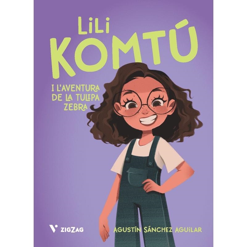 Lili Komtú. L'aventura de la tulipa zebra | Sanchez Aguilar, Agustin | Llibreria La Figaflor - Abrera