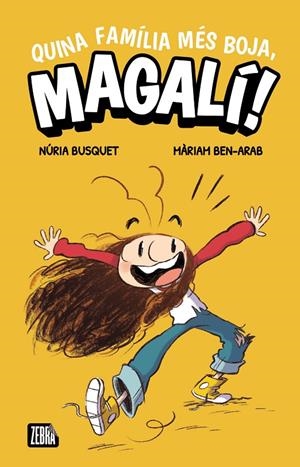 Quina família més boja, Magalí! | Núria Busquet, Núria Busquet | Llibreria La Figaflor - Abrera