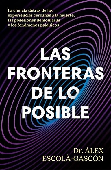 Las fronteras de lo posible | Escolà-Gascón, Dr. Álex | Llibreria La Figaflor - Abrera
