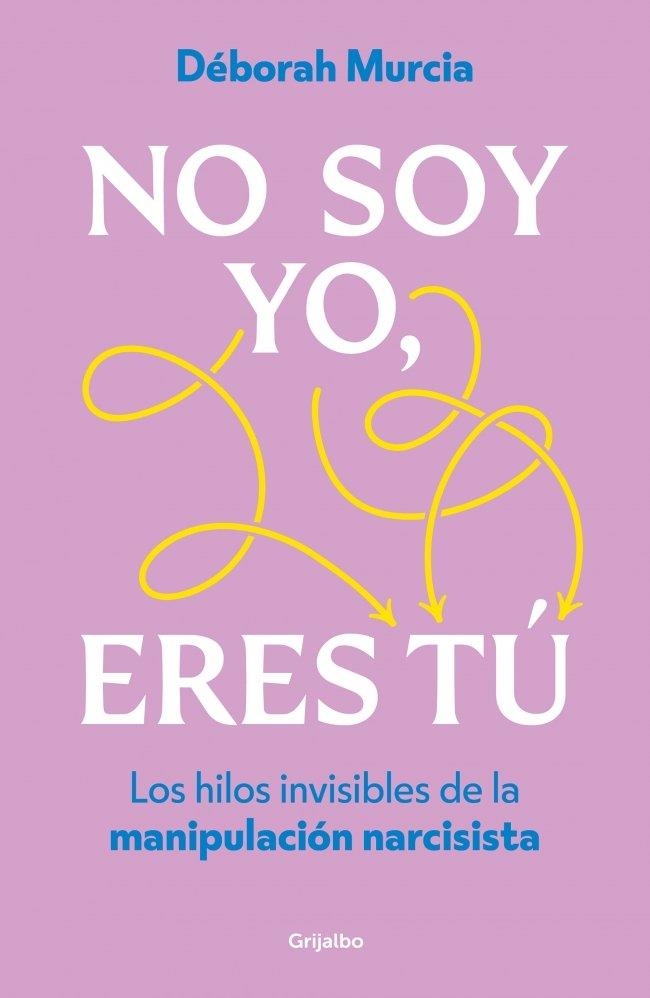 No soy yo, eres tú | Murcia, Déborah | Llibreria La Figaflor - Abrera