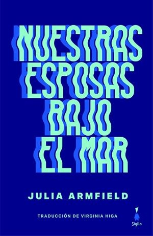 Nuestras esposas bajo el mar | Armfield, Julia | Llibreria La Figaflor - Abrera