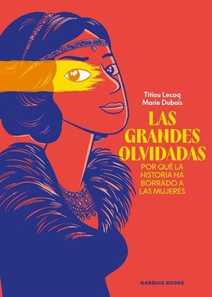 Las grandes olvidadas | Lecoq, Titiou / Dubois, Marie | Llibreria La Figaflor - Abrera