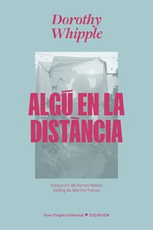 Algú en la distància | Whipple, Dorothy | Llibreria La Figaflor - Abrera