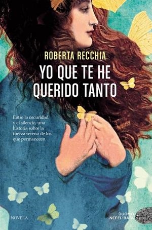 Yo que te he querido tanto | Roberta, Recchia | Llibreria La Figaflor - Abrera