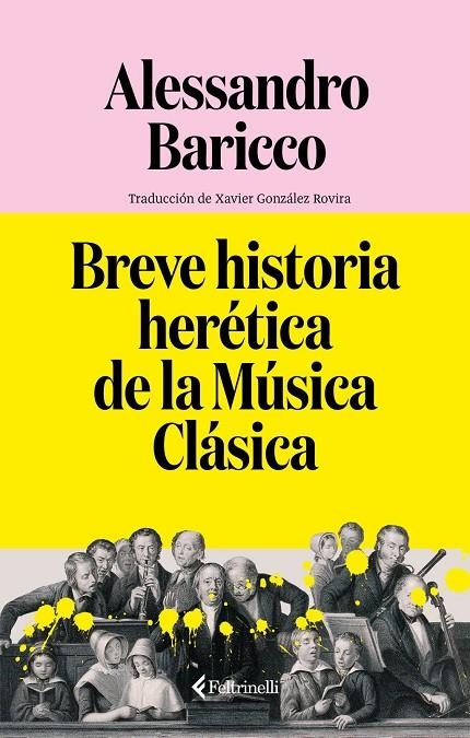 Breve historia herética de la Música Clásica | Baricco, Alessandro | Llibreria La Figaflor - Abrera