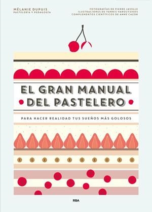 El gran manual del pastelero | Dupuis, Mélanie | Llibreria La Figaflor - Abrera
