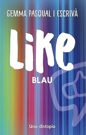 Like. Blau | Pasqual I Escrivà, Gemma | Llibreria La Figaflor - Abrera