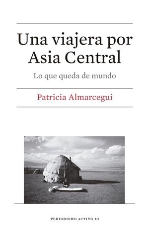 Una viajera por Asia Central | Almarcegui Elduayen, Patricia | Llibreria La Figaflor - Abrera