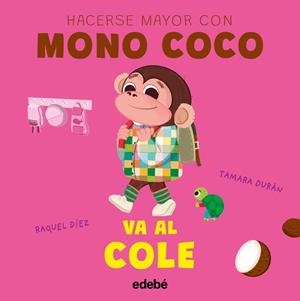 MONO COCO VA AL COLE | Diez, Raquel | Llibreria La Figaflor - Abrera