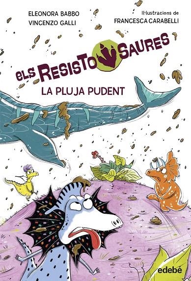 RESISTOSAURES 2. LA PLUJA PUDENT | Babbo, Eleonora / Galli, Vincenzo | Llibreria La Figaflor - Abrera
