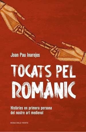 Tocats pel romànic | Inarejos, Joan Pau | Llibreria La Figaflor - Abrera