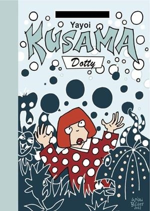 Yayoi Kusama. Dotty | Bloss, Willi | Llibreria La Figaflor - Abrera