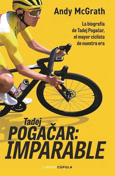 Tadej Pogacar: Imparable | McGrath, Andy | Llibreria La Figaflor - Abrera