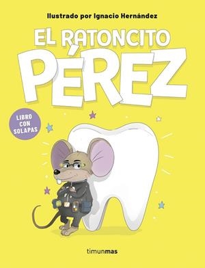 El ratoncito Pérez. Libro con solapas | Hernández Fernández, Ignacio | Llibreria La Figaflor - Abrera