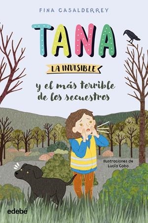 TANA LA INVISIBLE y el más terrible de los secuestros | Casalderrey, Fina | Llibreria La Figaflor - Abrera