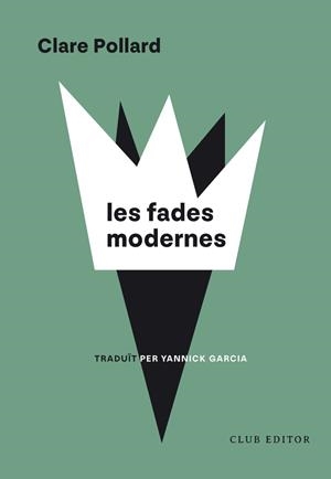 Les Fades Modernes | Pollard, Clare | Llibreria La Figaflor - Abrera
