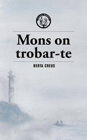 Mons on trobar-te | Creus, Berta | Llibreria La Figaflor - Abrera