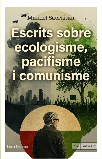 Escrits sobre ecologisme, pacifisme i comunisme | Sacristan, Manuel | Llibreria La Figaflor - Abrera