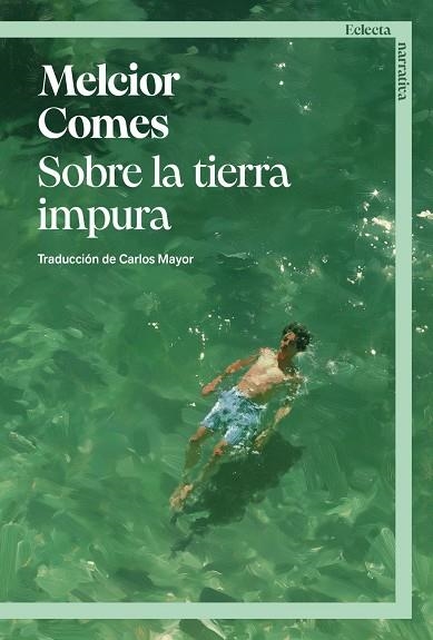 Sobre la tierra impura | Comes, Melcior | Llibreria La Figaflor - Abrera