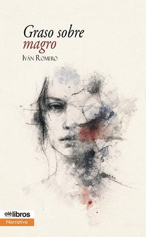 Graso sobre magro | Romero, Iván | Llibreria La Figaflor - Abrera