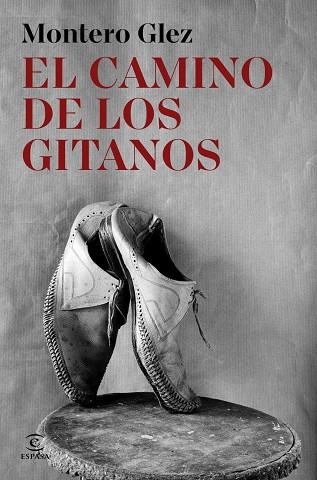 El camino de los gitanos | Montero Glez | Llibreria La Figaflor - Abrera