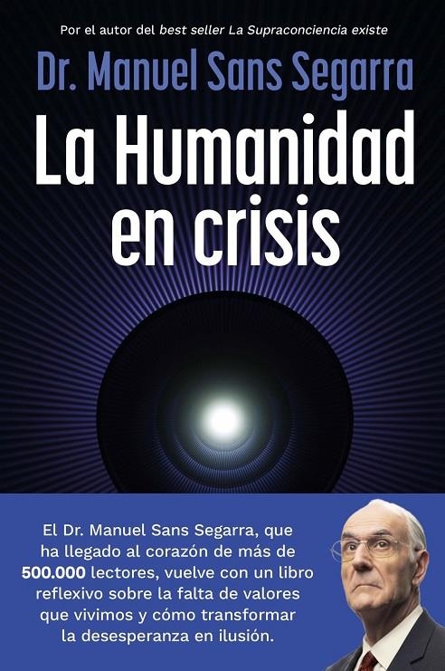 La Humanidad en crisis | Dr. Manuel Sans Segarra, Dr. Manuel Sans Segarra | Llibreria La Figaflor - Abrera