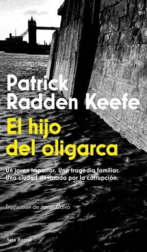 El hijo del oligarca | Keefe, Patrick Radden | Llibreria La Figaflor - Abrera