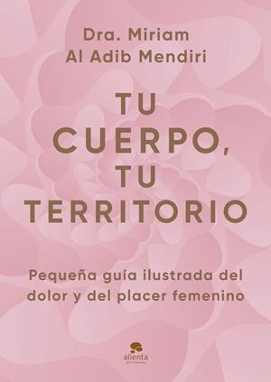 Tu cuerpo, tu territorio | Al Adib Mendiri, Miriam | Llibreria La Figaflor - Abrera