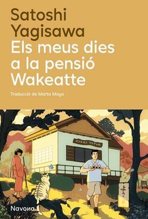 Els meus dies a la pensió Wakeatte | Yagisawa, Satoshi | Llibreria La Figaflor - Abrera