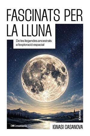 Fascinats per la lluna | Casanova, Ignasi | Llibreria La Figaflor - Abrera