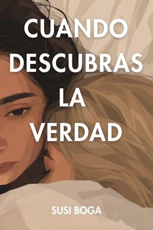 Cuando descubras la verdad | Boga, Susi | Llibreria La Figaflor - Abrera