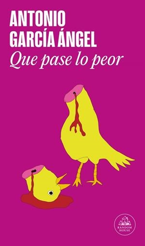 Que pase lo peor (Mapa de las lenguas) | García Ángel, Antonio | Llibreria La Figaflor - Abrera