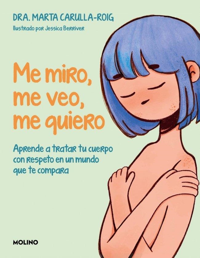 Me miro, me veo, me quiero | Carulla-Roig, Marta | Llibreria La Figaflor - Abrera