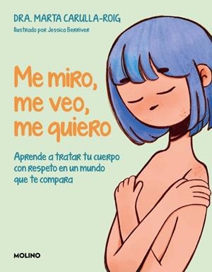 Me miro, me veo, me quiero | Carulla-Roig, Marta | Llibreria La Figaflor - Abrera