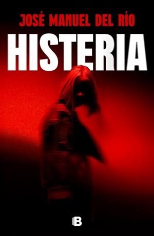 Histeria | del Río, José Manuel | Llibreria La Figaflor - Abrera
