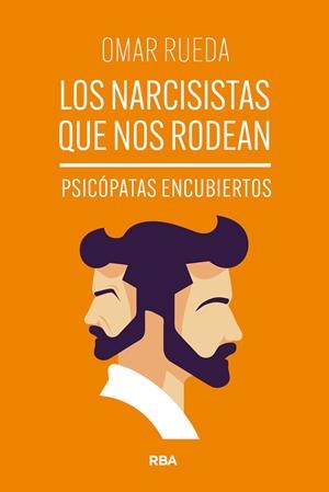 Los narcisistas que nos rodean | Rueda, Omar | Llibreria La Figaflor - Abrera