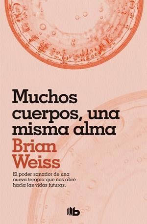 Muchos cuerpos, una misma alma | Weiss, Brian | Llibreria La Figaflor - Abrera