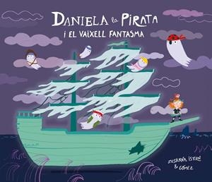 Daniela la Pirata i el vaixell fantasma | Isern, Susanna | Llibreria La Figaflor - Abrera