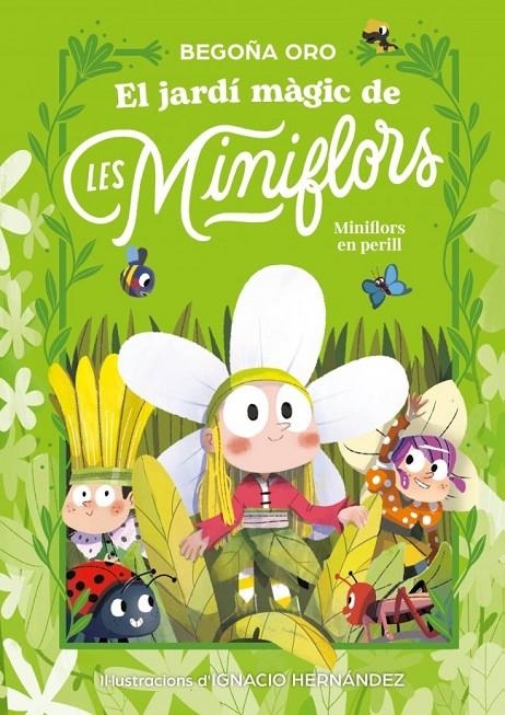 El jardí màgic de les Miniflors. Flors en perill! | Oro, Begoña | Llibreria La Figaflor - Abrera