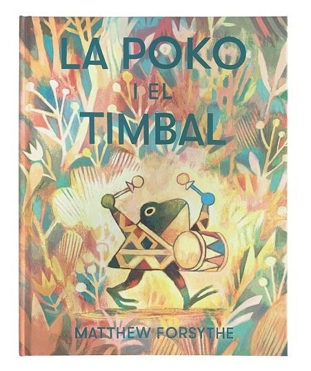 La Poko i el timbal | Forsythe, Matthew | Llibreria La Figaflor - Abrera