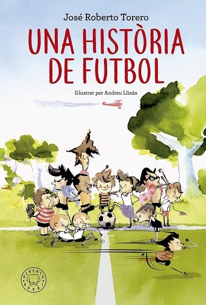 Una història de futbol | Torero, José Roberto | Llibreria La Figaflor - Abrera
